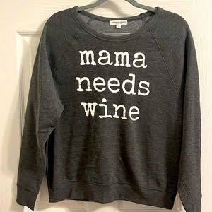 Mama needs wine… super soft sweatshirt